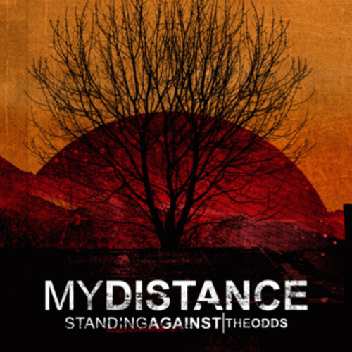 My Distance : Standing Against the Odds